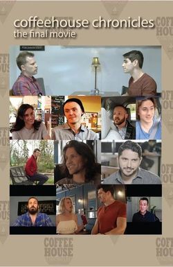 Coffee House Chronicles: The Final Movie
