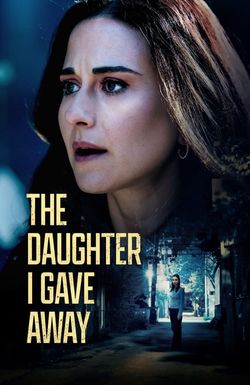 The Daughter I Gave Away