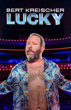 Bert Kreischer: Lucky