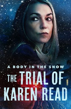 A Body in the Snow: The Trial of Karen Read
