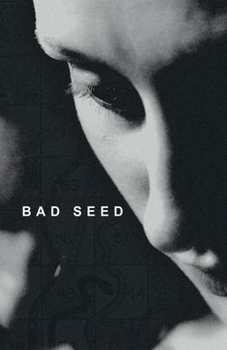 Bad Seed