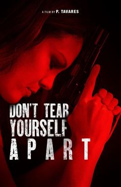 Don't Tear Yourself Apart