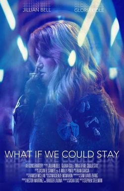What If We Could Stay