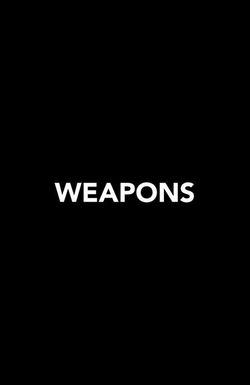 Weapons