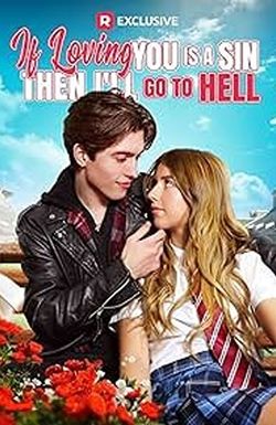 If Loving You Is a Sin Then I'll Go to Hell