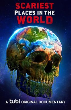 Scariest Places in the World