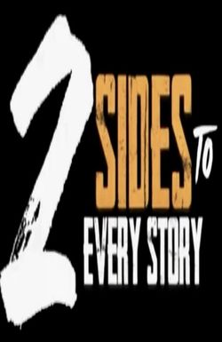 2 Sides to Every Story