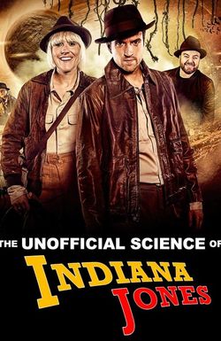 The Unofficial Science of Indiana Jones