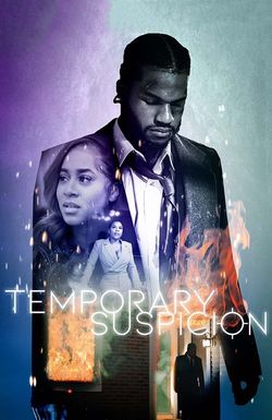 Temporary Suspicion