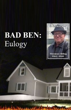 Bad Ben 10: Eulogy