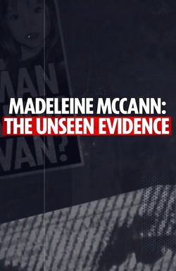 Madeleine McCann: The Unseen Evidence
