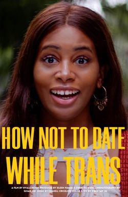 How Not to Date While Trans