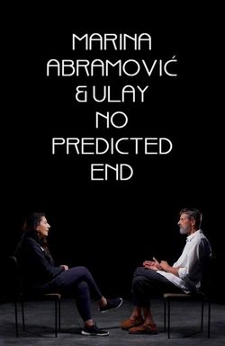Marina Abramovic & Ulay: No Predicted End