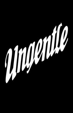 Ungentle