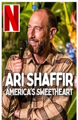 Ari Shaffir: America's Sweetheart
