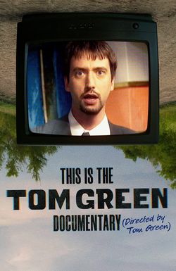 This Is the Tom Green Documentary