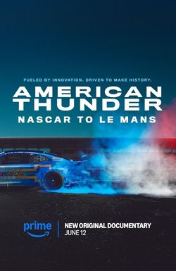 American Thunder: NASCAR to Le Mans