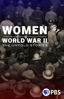 Women of World War II: The Untold Stories