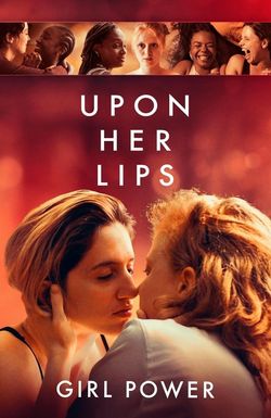 Upon Her Lips: Girl Power