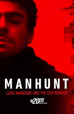 Manhunt: Luigi Mangione and the CEO Murder - A Special Edition of 20/20