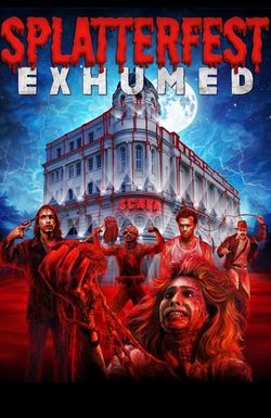 Splatterfest Exhumed
