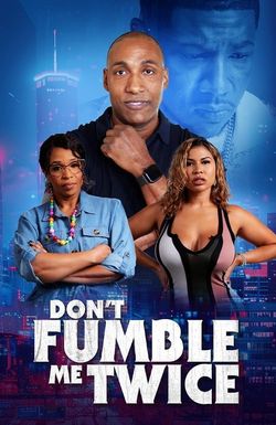 Don't Fumble Me Twice