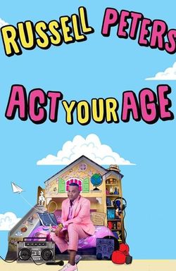 Russell Peters: Act Your Age