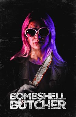 The Bombshell Butcher