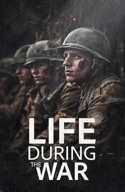 Life During the War