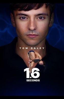 Tom Daley: 1.6 Seconds