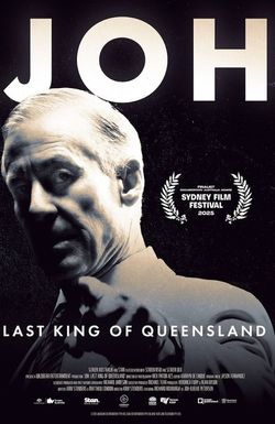 Joh: Last King Of Queensland