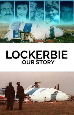 Lockerbie: Our Story