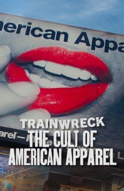 Trainwreck: The Cult of American Apparel