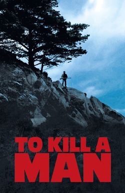 To Kill a Man