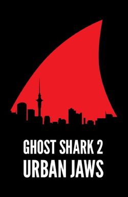 Ghost Shark 2: Urban Jaws