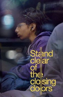 Stand Clear of the Closing Doors