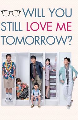 Will You Still Love Me Tomorrow?