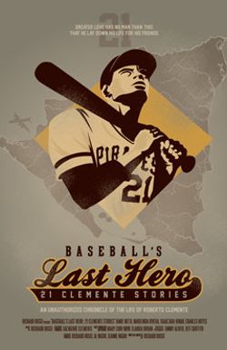 Baseball's Last Hero: 21 Clemente Stories