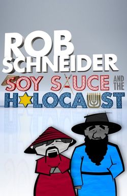 Rob Schneider: Soy Sauce and the Holocaust