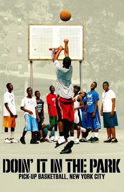 Doin' It in the Park: Pick-Up Basketball, NYC
