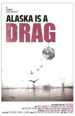 Alaska Is a Drag