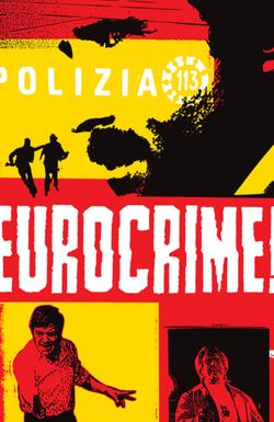 Eurocrime! The Italian Cop and Gangster Films That Ruled the '70s