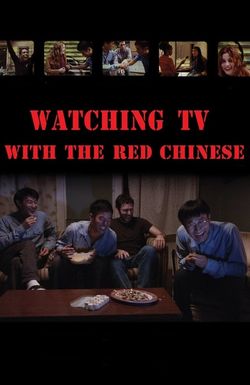 Watching TV with the Red Chinese