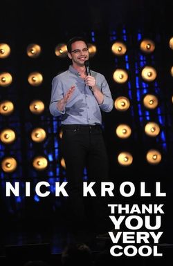 Nick Kroll: Thank You Very Cool