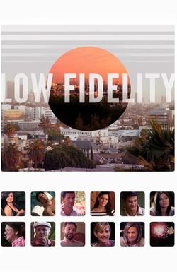 Low Fidelity