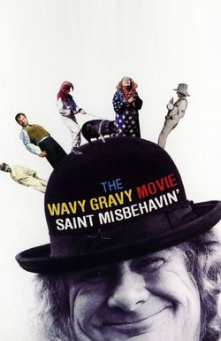 Saint Misbehavin': The Wavy Gravy Movie