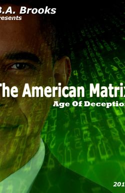 The American Matrix: Age of Deception
