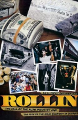 Rollin: The Decline of the Auto Industry and Rise of the Drug Economy in Detroit