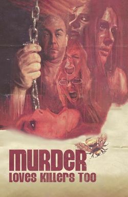 Murder Loves Killers Too