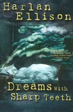 Dreams with Sharp Teeth